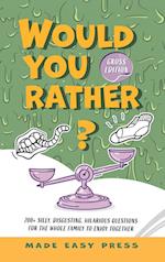 Would You Rather? Gross Edition