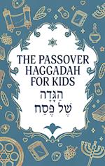 The Passover Haggadah for Kids