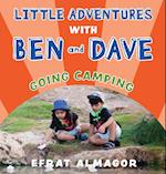 Going Camping with Ben and Dave