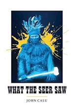 What the Seer Saw 