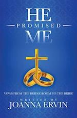 He Promised Me, Vows from the Bridegroom to the Bride