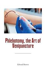 Phlebotomy, the Art of Venipuncture