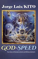 GOD-SPEED, True Story of Extraterrestrials and Military behind it