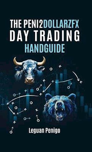 The Peni2Dollarzfx Day Trading Handguide