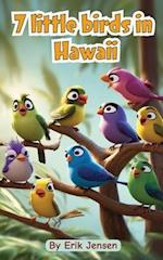 7 Little Birds in Hawaii