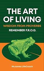 The Art of Living, Wisdom from Proverbs