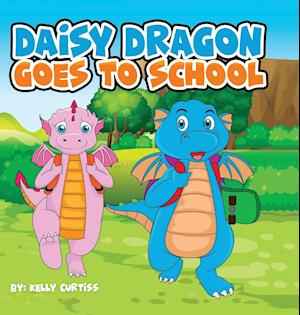 Daisy Dragon Goes To School