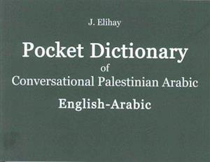 Pocket Dictionary of Converersational Palestinian Arabic