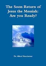 The Soon Return of Jesus the Messiah