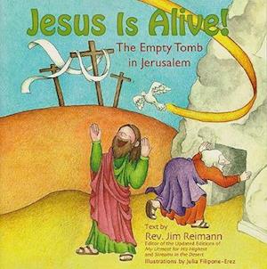 Jesus Is Alive! The Empty Tomb in Jerusalem