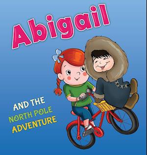 Abigail and the North Pole Adventure