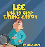 Lee Has to stop eating candy