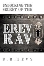 Unlocking the Secret of the Erev Rav