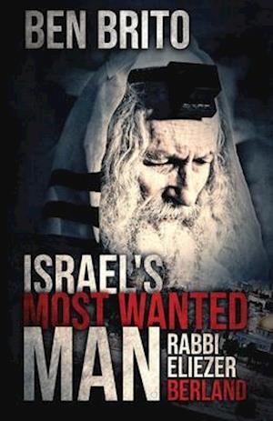 Israel's Most Wanted Man