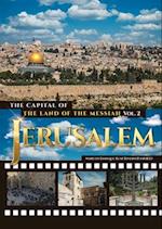 Jerusalem. The Capital of The Land of the Messiah