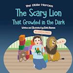 The Scary Lion That Growled in the Dark