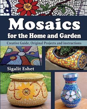 Mosaics for the Home and Garden