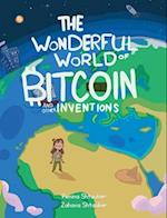 The Wonderful World of Bitcoin and Other Inventions 