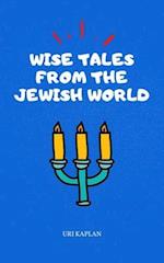 Wise Tales From the Jewish World: The Essential Collection 