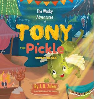 The Wacky Adventures of Tony The Pickle Under The Sea