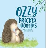 Ozzy and the Prickly Huggles