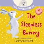 The Sleepless Bunny: A Sleepy Time Book for Kids Ages 4-8 