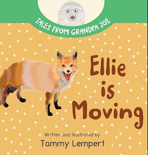 Ellie is Moving: A Book to Help Children with Emotions and Feelings About Moving