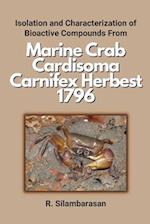 Isolation and Characterization of Bioactive Compounds From Marine Crab Cardisoma Carnifex Herbest 1796 