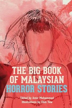 THE BIG BOOK OF MALAYSIAN HORROR STORIES