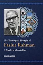 The Theological Thought of Fazlur Rahman