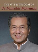 The Wit and Wisdom of Dr Mahathir Mohamad