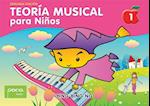 Teoría Musical Para Niños [music Theory for Young Children], Bk 1