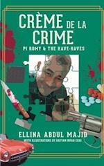 CRÈME DE LA CRIME: PI Romy & The Have-Haves 