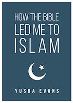 How The Bible Led Me to Islam 