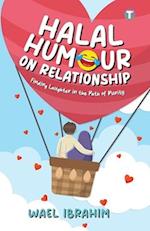 Halal Humour On Relationship: Finding Laughter in the Path of Purity 