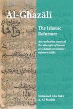Al-Ghazali the Islamic Reformer