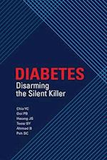 Diabetes: Disarming the Silent Killer 