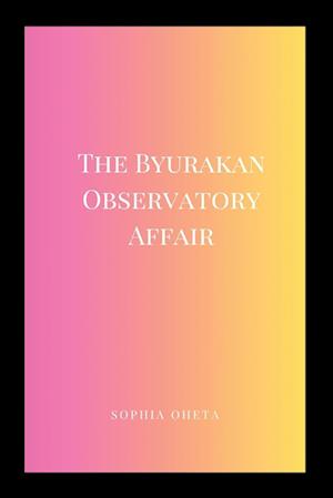 The Byurakan Observatory Affair