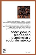 Bases Para La Planeacion Economica de Mexico