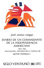 El Diario de Un Comandante de La Independencia Americana, 1814-1825