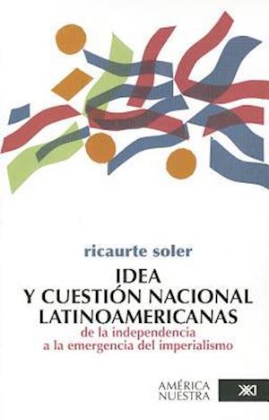 Idea y Cuestion Nacional Latinoamericana