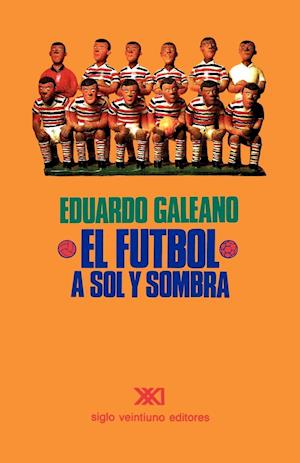 El Fútbol a Sol Y Sombra