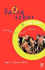 Salsa, Sabor y Control! Sociologia de La Musica Tropical
