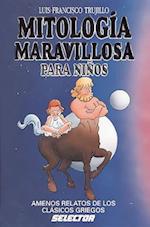 Mitologia Maravillosa Para Ninos