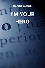 I'M YOUR HERO 