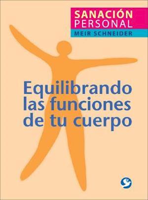 Equilibrando las Funciones de Tu Cuerpo