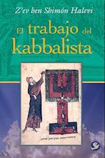 El Trabajo del Kabbalista = The Work of the Kabbalist