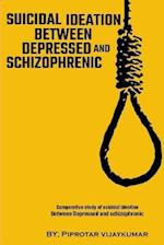 Comparative Study Of Suicidal Ideation Between Depressed And Schizophrenic 