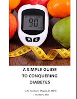 A Simple Guide To Conquering Diabetes 