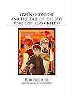 Owen O'Connor And The Tale Of The Boy Who Got Too Greedy! 